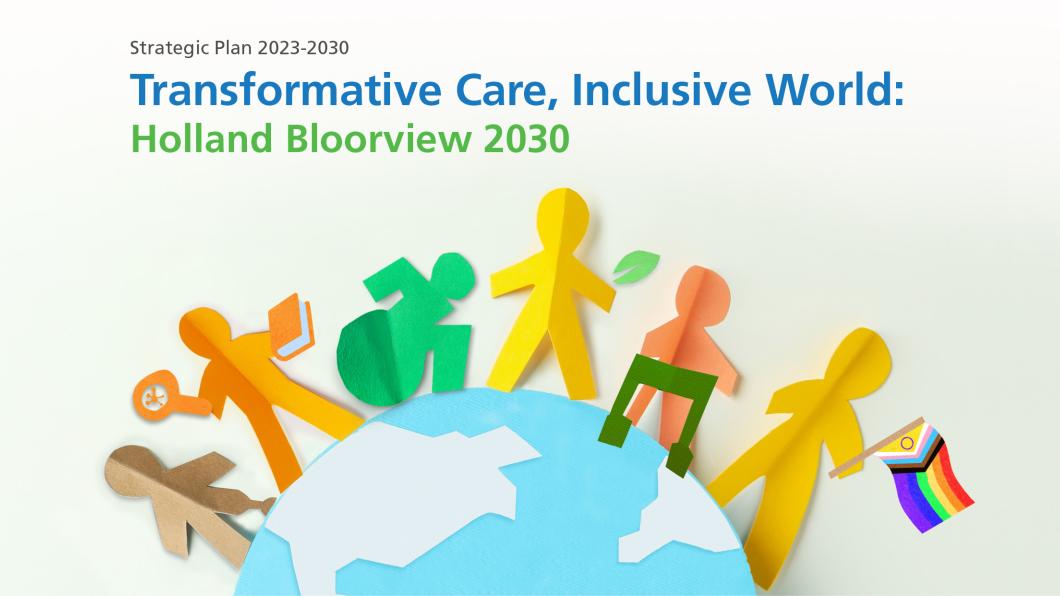 Transformative Care, Inclusive World: Holland Bloorview 2030