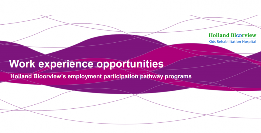 Corporate Banner title. Youth employment programs. Holland Bloorview employment participation pathway programs