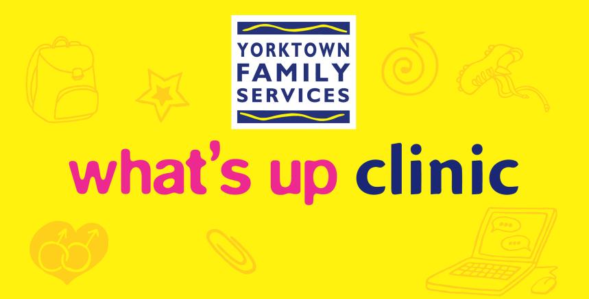Yellow banner reading "what's up clinic" with Yorktown Family Services logo