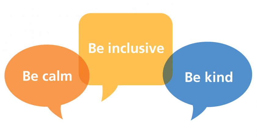 Be calm, be inclusive, be kind