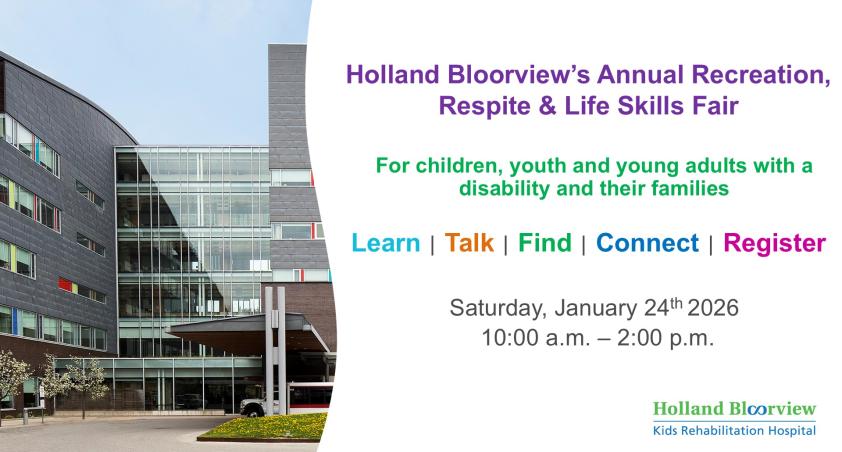 Holland Bloorview’s 12th Annual Recreation, Respite & Life Skills Fair