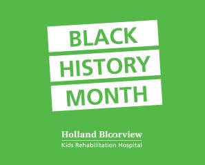 "Black History Month" written against green background with Holland Bloorview logo