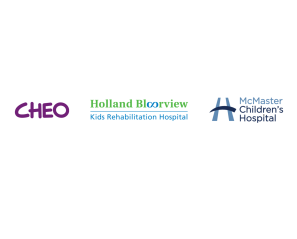 CHEO, Holland Bloorview and McMaster Children's Hospital