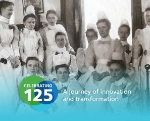 Black and white image of 11 nurses from the early 1900s above a 125 identifier reading, "celebrating 125, a journey of innovation and transformation."