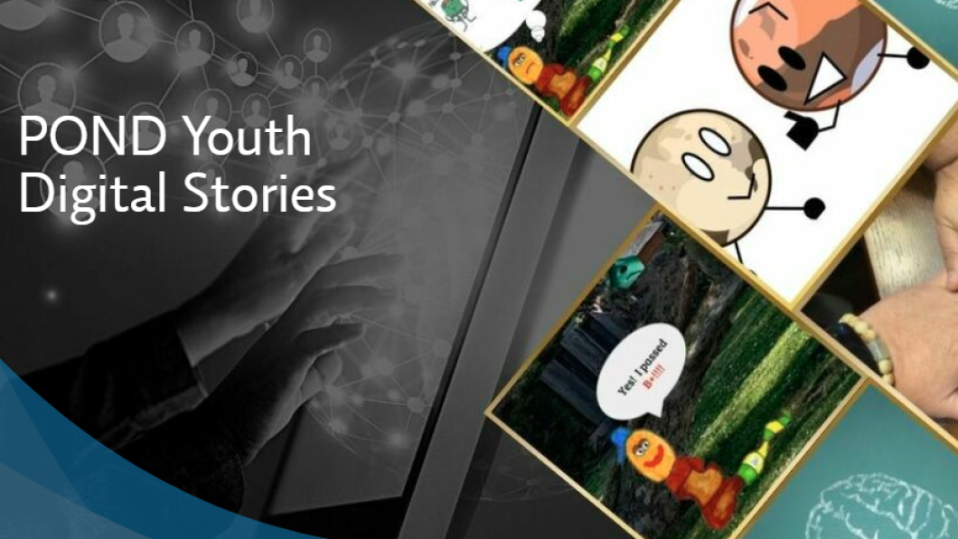 graphic with different images and words 'POND Youth Digital Stories'