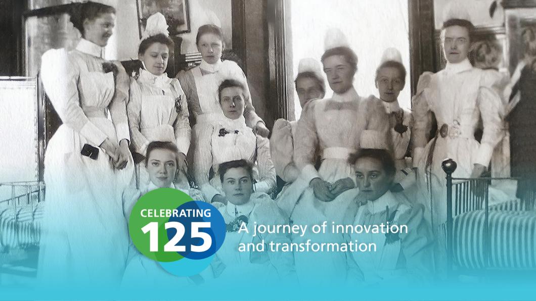Black and white image of 11 nurses from the early 1900s above a 125 identifier reading, "celebrating 125, a journey of innovation and transformation."