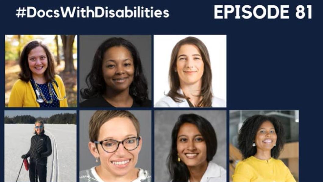 7 headshots of women under title Docs with Disabilities Episode 81