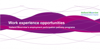 Corporate banner with title: Work experience opportunities. Holland Bloorview employment participation pathway programs