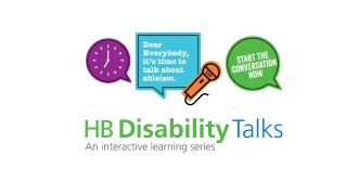 Three speech bubble graphics with "HB Disability Talks, An interactive learning series" below.